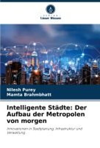 Intelligente Städte: Der Aufbau Der Metropolen Von Morgen
