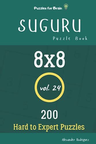 Puzzles For Brain - Suguru Puzzle Book 200 Hard To Expert Puzzles 8x8 (Volume 24)