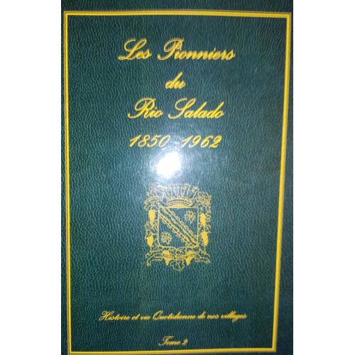 Les Pionniers Du Rio Salado 1850-1962, Tome 2