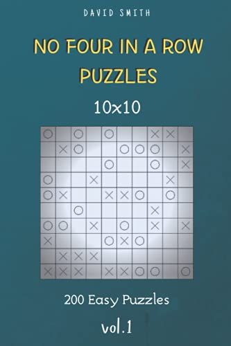 No Four In A Row Puzzles - 200 Easy Puzzles 10x10 Vol.1