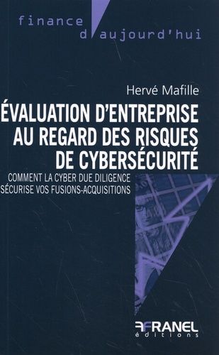 Evaluation D'entreprise Au Regard Des Risques De Cybersécurité - Comment La Cyber Due Diligence Sécurise Vos Fusions-Acquisitions