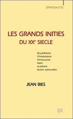 Les Grands Initiés Du Xxe Siècle - Trente Voies Pratiques De Réalisation