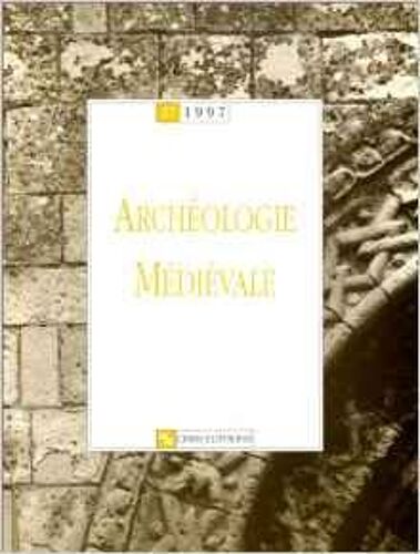 Archéologie Médiévale N° 27/1999