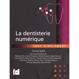 La Dentisterie Numérique Tout Simplement