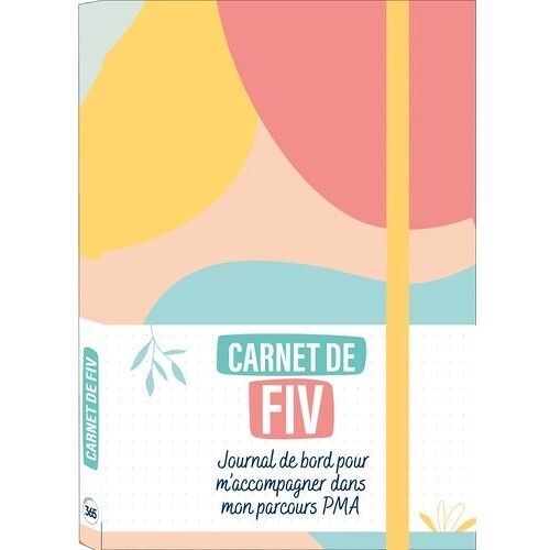 Carnet De Fiv - Journal De Bord Pour M'accompagner Dans Mon Parcours Pma