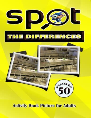 Spot The Differences: 50 Puzzles Activity Book Picture For Adults: Train Your Eye And Improve Your Observation Skills By Playing - The Picture Puzzle Spot The Differences