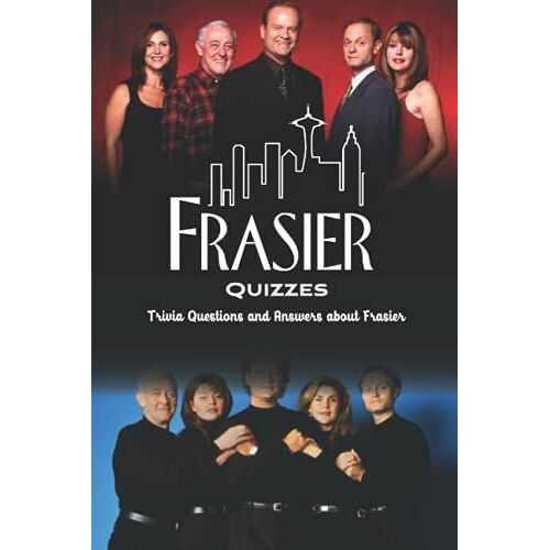 Frasier Quizzes: Trivia Questions And Answers About Frasier