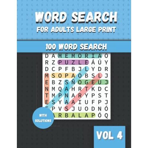Word Search With Over 100 Puzzles Vol #4: 100 Relaxing And Brain Game Puzzle Pages For Adults And Elderly Word Search Puzzle Book With Big ... Perfect Gift For All Puzzles Fan!!