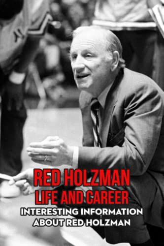 Red Holzman Life And Career: Interesting Information About Red Holzman: Red Holzman