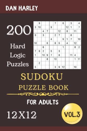 Sudoku Puzzle Book For Adults - 200 Hard Logic Puzzles 12x12 (Volume 3)