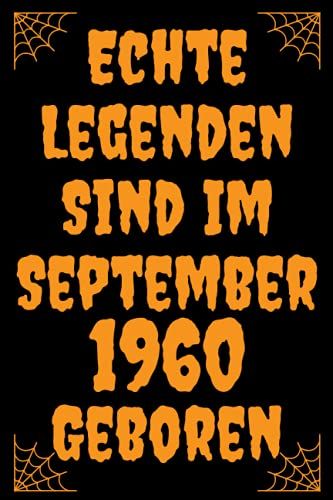 Echte Legenden Sind Im September 1960 Geboren: Lustiges Notizbuch A5 I Dotted I 120 Seiten I Geschenk Frauen Männer Geburtstag , Geburtstagsgeschenk ... 1960 Notizbuch Geburtstag, 6 X 9 Zoll