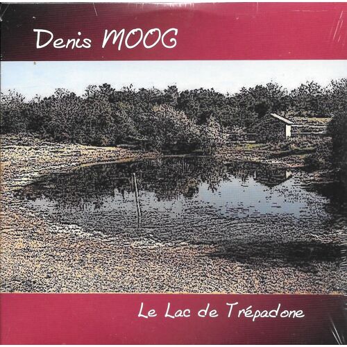 Denis Moog La Lac De Trepadone (2021)