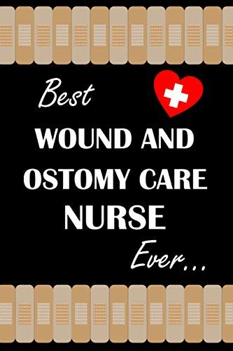 Best Wound And Ostomy Care Nurse Ever: Bandage Vector, Dotted & Lined Notebook, Dot Grid And Ruled Journal, Dual Diary For Writing / Note Taking, Decorated Interior, Gifts For Men, Women