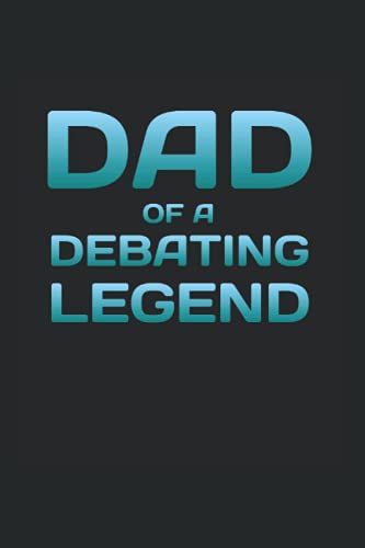 Proud Dad Of A Debating Legend: College Rulled Notebook For Proud Fathers Of Debaters
