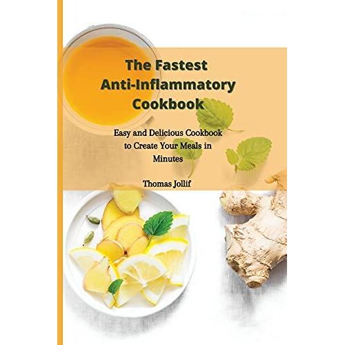 The Fastest Anti-Inflammatory Cookbook