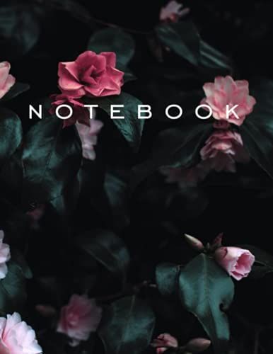 Notebook | Dark Flowers Cover - Large (8.5 X 11in) 120 Page College-Ruled: Professional Modern Rustic Paperback