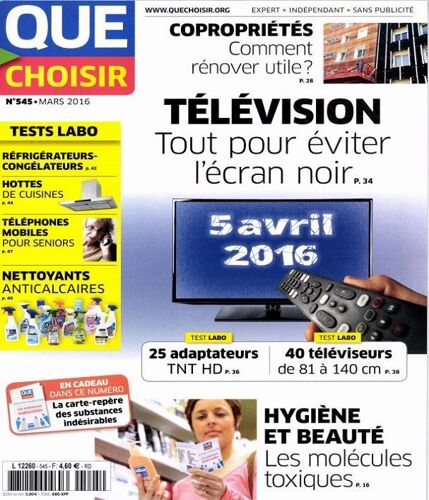 Que Choisir N° 545 - Mars 2016 - Tv / Copropriétés: Rénover Utile / Les Substances Indésirables