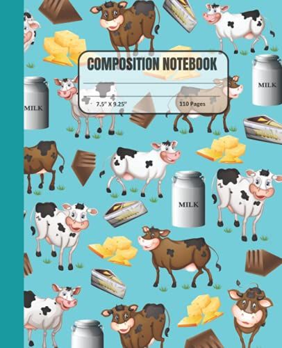 Composition Notebook: College Ruled Exercise Book For Writing Notes With Cover Design Of Cows Cheese Milk & Chocolate For Boys Girls Teens School Students & Teachers