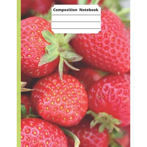 Composition Notebook Wide Ruled 8.5"X11" (21.6x27.9 Cm) Grades K-12 100 Pages: Strawberry Composition Notebook For Kids, Teens And Adults