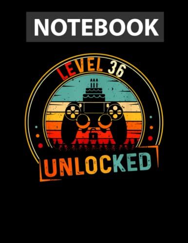 Level 36 Unlocked Awesome Gaming Years Old 36th Birthday Notebook - College Ruled 8.5 X 11