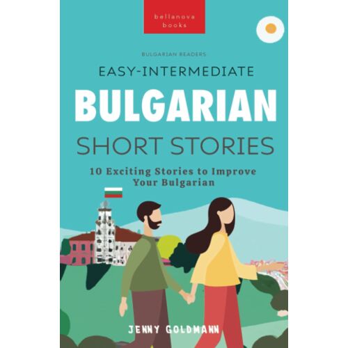 Bulgarian Readers Easy-Intermediate Bulgarian Short Stories