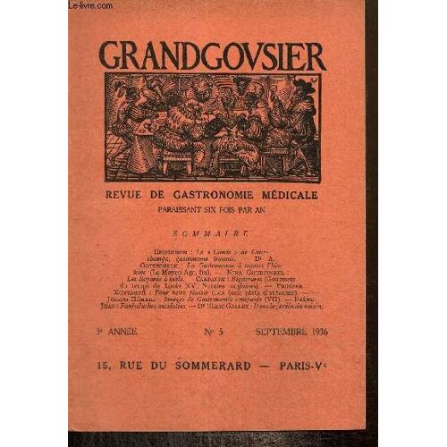 Grandgousier, 3e Année, N°5 (Septembre 1936) : Les Boyards À Table (Nina Gourfinkel) / Gourmets Du Temps De Louis Xv (Carpalim) / Fanfreluches Antidotées (Frère-Jean) / Dans Le Jardin Du Voisin (Ulric(...)