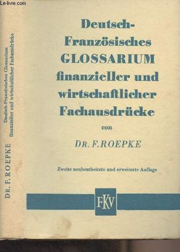 Deutsch-Französisches Glossarium Finanzieller Und Wirtschaftlicher Fachausdrücke