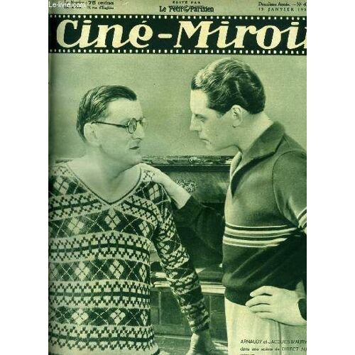 Ciné-Miroir N° 406 - Arnaudy Et Jacques Maury Dans Une Scène De Direct Au Coeur, Un Grand Effort Français, Suzanne, Fernand Gravey Gigolo Malgré Lui, Ramon Novarro Ne Veut Pas Passer Pour Un Saint(...)