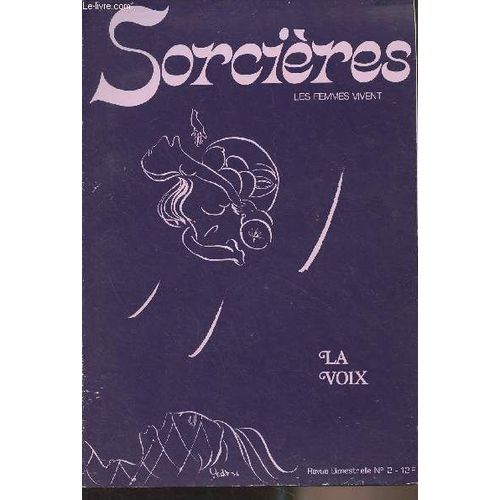 Sorcières, Les Femmes Vivent - N°2 - Suzanne Alexandre : La Ville Est Une Sorcière - La Voix : Irène Schavelson : Mutisme - Josiane : Masquée...Démasquée - Denise Le Dantec : Tu Entends - Françoise(...)