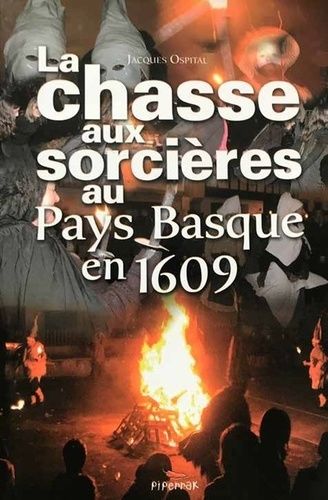 La Chasse Aux Sorcières Au Pays Basque En 1609