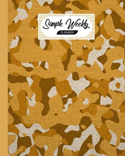 Simple Weekly Planner: Weekly Vibrant Calendar, Organizer, Scheduler, Productivity Tracker, Priority Task, Weekly Goal, To-Do List, Size 8" X 10" | Camouflage Yellow Cover By Lore Heil