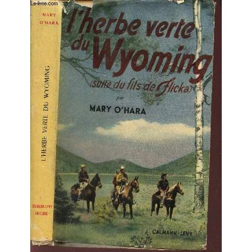 L'herbe Verte Du Wyoming (Suite Du Fils De Flicka).