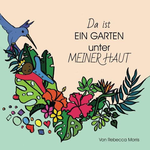Da Ist Ein Garten Unter Meiner Haut