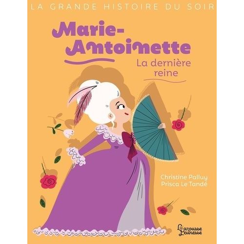 Marie-Antoinette - La Dernière Reine