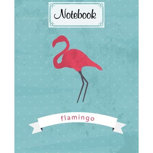 Notebook: Flamingos Composition Notebook College Ruled, Writer's Notebook For Schools, 120 Pages - Large 7.5" X 9.25" Design By Margit Popp