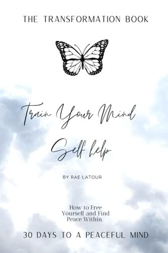 The Transformation Book: Train Your Mind Self Help