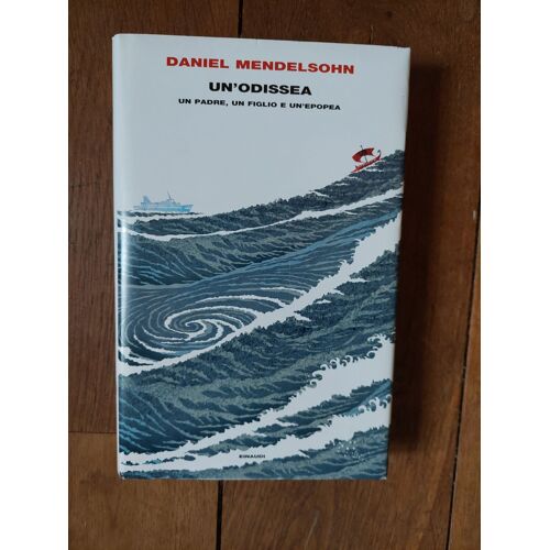 Un'odissea, Un Padre, Un Figlio E Un'epopea De Daniel Mendelsohn