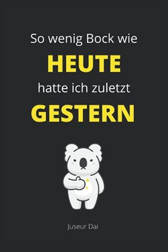 So Wenig Bock Wie Heute Hatte Ich Zuletzt Gestern: Lustiges Kariertes Notizbuch Im A5-Format Für Das Büro, Die Schule Und Als Geschenk Für Kollegen Und Freude