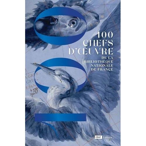 100 Chefs-D'oeuvre De La Bibliothèque Nationale De France