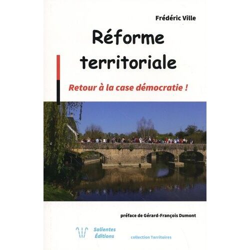 Réforme Territoriale - Retour À La Case Démocratie !
