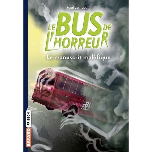 Le Bus De L'horreur - Tome 4 - Le Manuscrit Maléfique