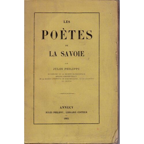Les Poètes De La Savoie Jules Philippe Annecy 1865