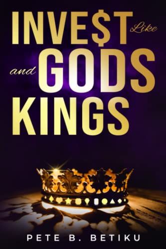 Invest Like Gods And Kings