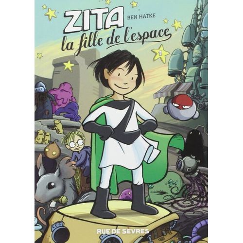 Zita La Fille De L'espace Tome 1