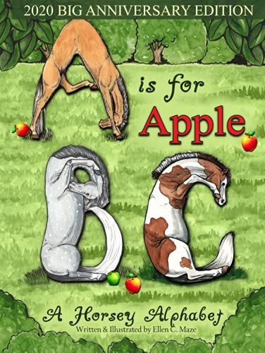 A Is For Apple, A Horsey Alphabet: 2020 Big Anniversary Edition