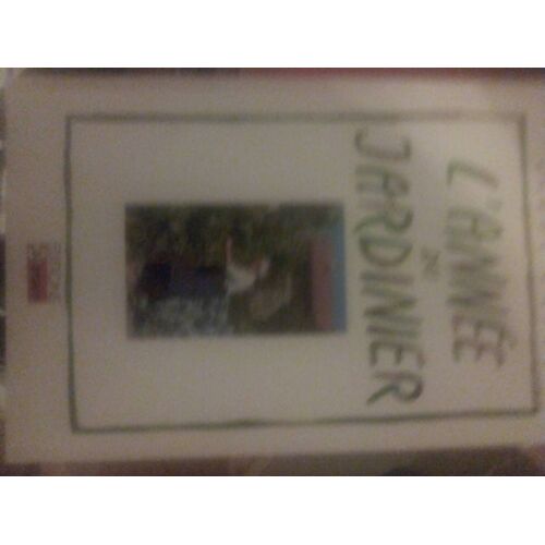 Karel Capek L Année Du Jardinier