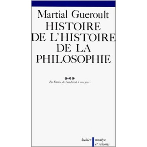 Dianoématique Tome 1 - Histoire De L'histoire De La Philosophie, En France De Condorcet À Nos Jours