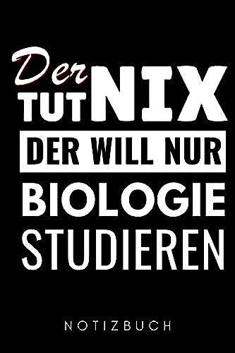 Der Tut Nix Der Will Nur Biologie Studieren Notizbuch: A5 Notizbuch Punktiert Zum Biologie Studium | Tolles Geschenk Für Biologie Studenten | Biologiebuch | Geschenkidee Für Biologen | Biologiestudent