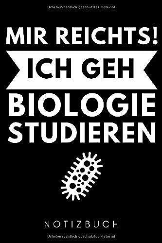 Mir Reichts! Ich Geh Biologie Studieren Notizbuch: A5 Wochenplaner Zum Biologie Studium | Tolles Geschenk Für Biologie Studenten | Biologiebuch | Geschenkidee Für Biologen | Biologiestudent