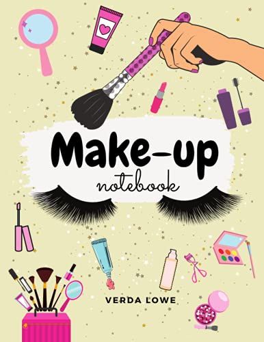Makeup Notebook: Amazing Notebook Lined Paper For Beauty School Students & Makeup Artists, Notes, Cute Journal For Women Girl Or Kids, Diary, Journal, 8.5 X 11 - 100 Ruled Lined Pages Book
